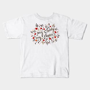 My body, my choice amber Kids T-Shirt